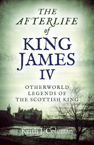 Produktbild: The Afterlife of King James IV