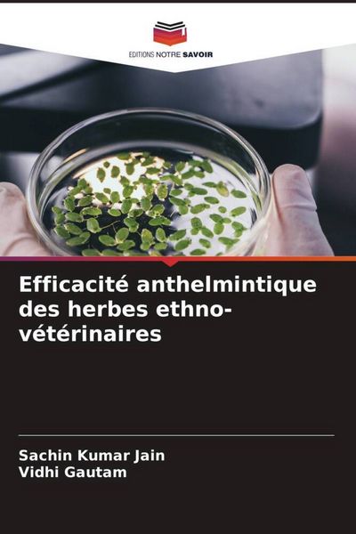 Produktbild: Efficacit&eacute; anthelmintique des herbes ethno-v&eacute;t&eacute;rinaires