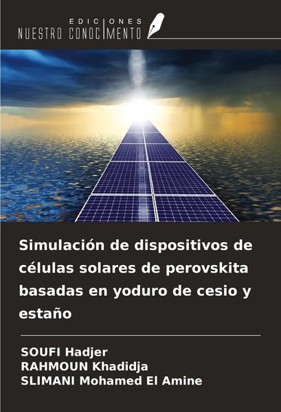 Produktbild: Simulaci&oacute;n de dispositivos de c&eacute;lulas solares de perovskita basadas en yoduro de cesio y esta&ntilde;o