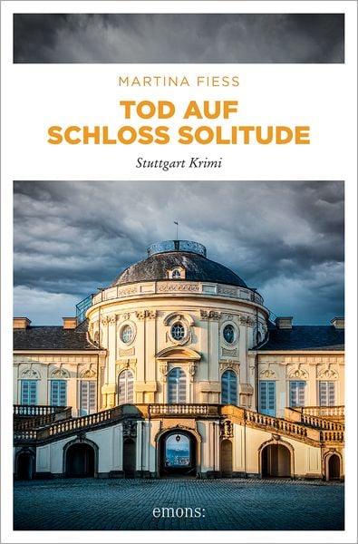 Tod auf Schloss Solitude, Taschenbuch von Martina Fiess, Emons Verlag, 978-3-7408-2312-2