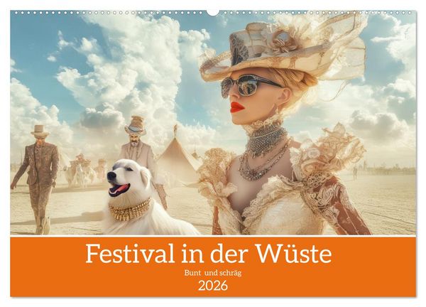 Produktbild: Festival in der W&uuml;ste - Bunt und schr&auml;g (Wandkalender 2026 DIN A2 quer), CALVENDO Monatskalender