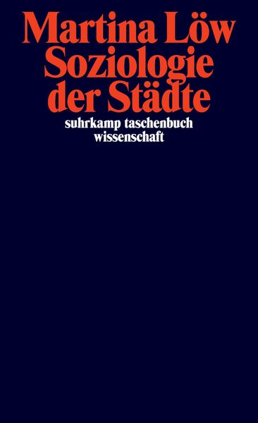 Soziologie der Städte, Taschenbuch von Martina Löw, Suhrkamp, 978-3-518-29576-2