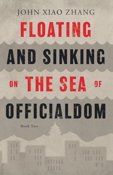 Produktbild: Floating and Sinking on the Sea of Officialdom