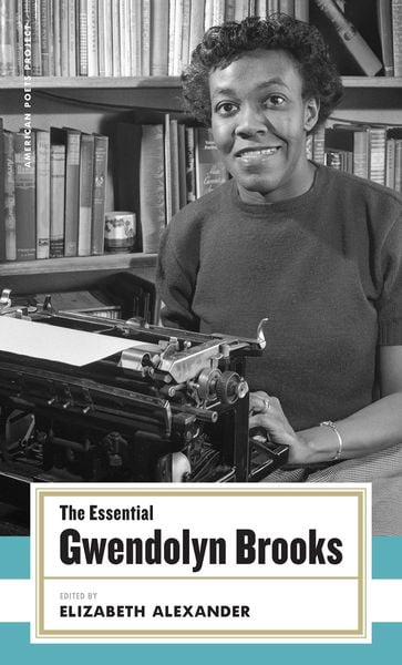 Produktbild: The Essential Gwendolyn Brooks: (American Poets Project #19)