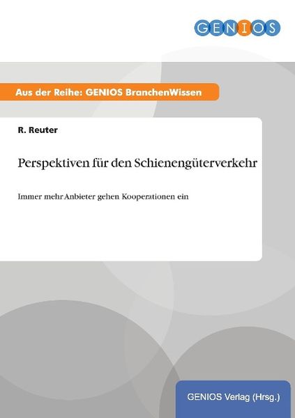 Produktbild: Perspektiven f&uuml;r den Schieneng&uuml;terverkehr