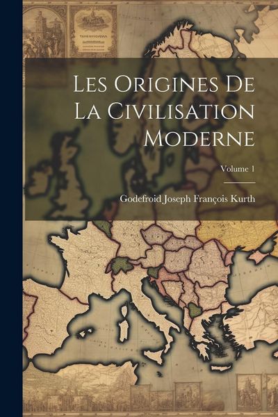 Produktbild: Les Origines de la civilisation moderne; Volume 1