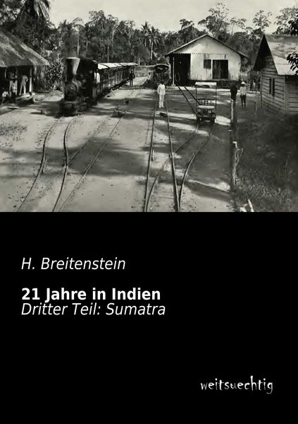21 Jahre in Indien, Taschenbuch von H. Breitenstein, Weitsuechtig, 9783956561818