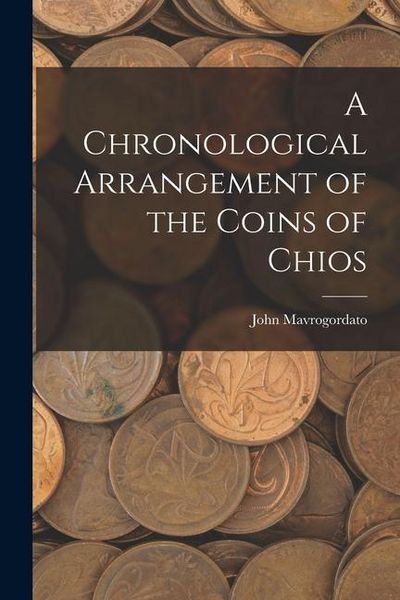 Produktbild: A Chronological Arrangement of the Coins of Chios