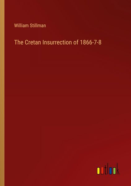 Produktbild: The Cretan Insurrection of 1866-7-8