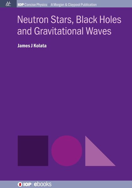 Produktbild: Neutron Stars, Black Holes and Gravitational Waves