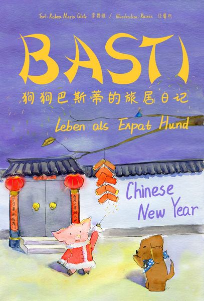 BASTI: Leben als Expat Hund, Gebundene Ausgabe von Rabea Maria Glotz, Nova MD, 9783966986632