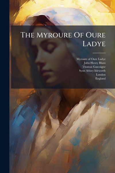 Produktbild: The Myroure Of Oure Ladye
