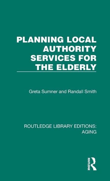 Produktbild: Planning Local Authority Services for the Elderly