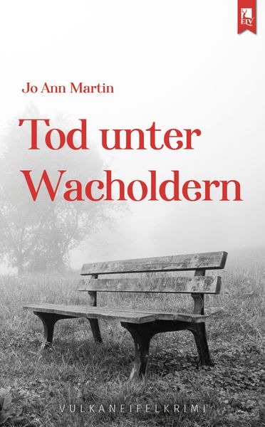 Tod unter Wacholdern, Taschenbuch von Jo Ann Martin, Eifeler Literaturverlag, 978-3-96123-131-7