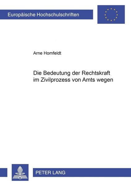 Produktbild: Die Beachtung der Rechtskraft im Zivilprozess von Amts wegen