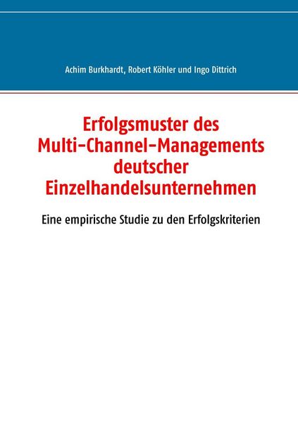 Produktbild: Erfolgsmuster des Multi-Channel-Managements deutscher Einzelhandelsunternehmen