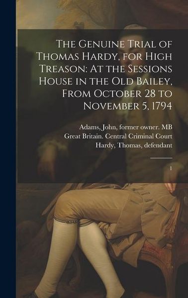 Produktbild: The Genuine Trial of Thomas Hardy, for High Treason