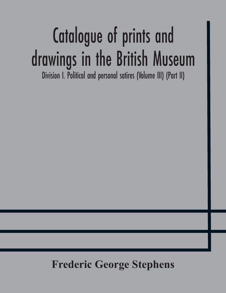 Produktbild: Catalogue Of Prints And Drawings In The British Museum