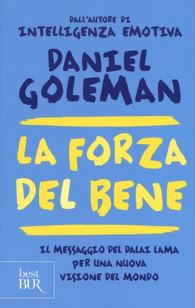 Produktbild: La forza del bene. Il messaggio del Dalai Lama per una nuova visione del mondo