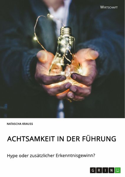 Produktbild: Achtsamkeit in der F&uuml;hrung. Hype oder zus&auml;tzlicher Erkenntnisgewinn?