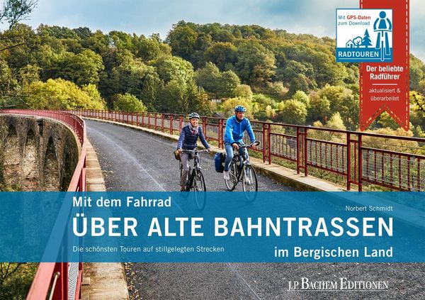 Produktbild: Mit dem Fahrrad &uuml;ber alte Bahntrassen im Bergischen Land