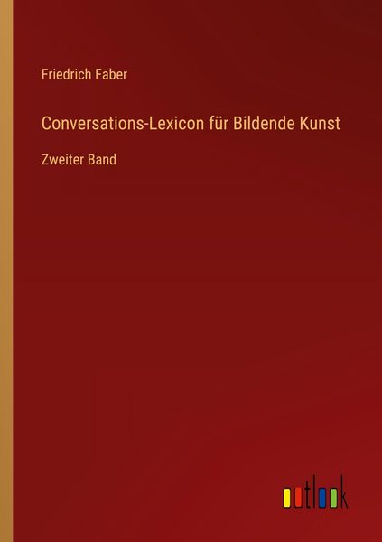 Produktbild: Conversations-Lexicon f&uuml;r Bildende Kunst
