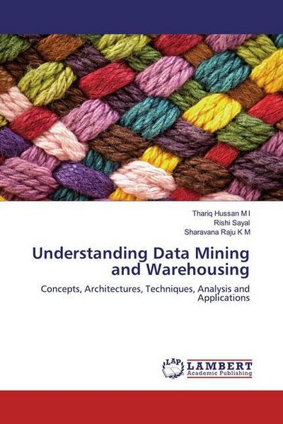 Produktbild: Hussan M I, T: Understanding Data Mining and Warehousing
