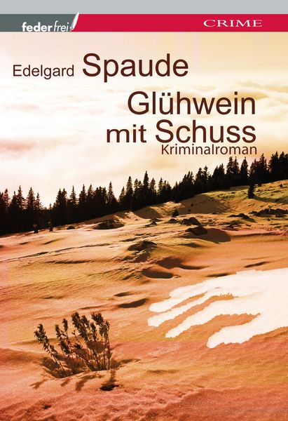 Produktbild: Gl&uuml;hwein mit Schuss: &Ouml;sterreich Krimi
