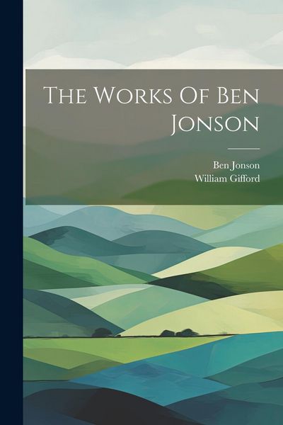 Produktbild: The Works Of Ben Jonson