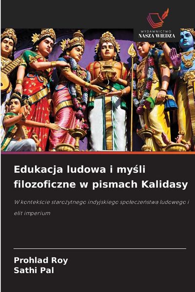 Produktbild: Edukacja ludowa i my&iquest;li filozoficzne w pismach Kalidasy