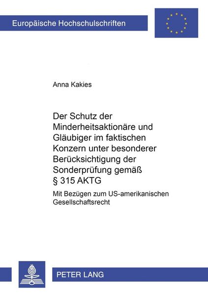 Produktbild: Der Schutz der Minderheitsaktion&auml;re und Gl&auml;ubiger im faktischen Konzern unter besonderer Ber&uuml;cksichtigung der Sonderpr&uuml;fung gem&auml;&szlig; &sect; 315 AktG