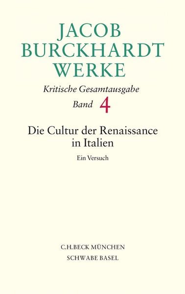 Produktbild: Jacob Burckhardt Werke Bd. 4: Die Cultur der Renaissance in Italien