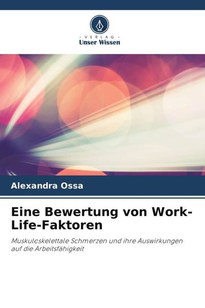 Eine Bewertung von Work-Life-Faktoren, Taschenbuch von Alexandra Ossa, Verlag Unser Wissen, 9786203390636