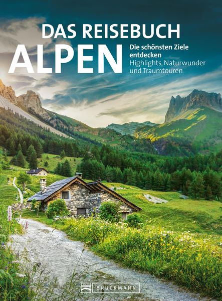 Produktbild: Das Reisebuch Alpen. Die sch&ouml;nsten Ziele entdecken