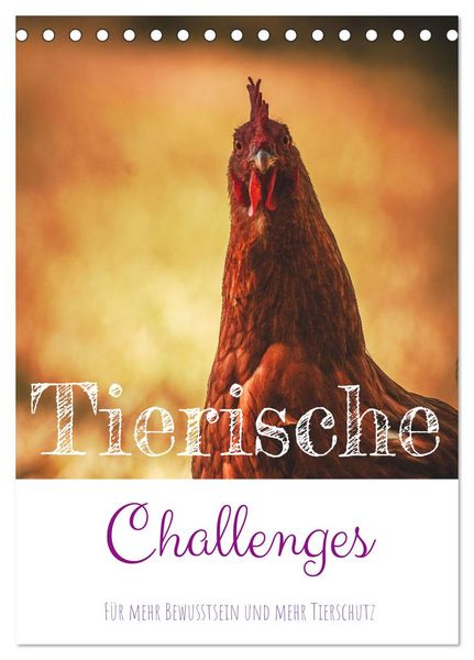 Produktbild: Tierische Challenges: F&uuml;r mehr Bewusstsein und mehr Tierschutz (Tischkalender 2026 DIN A5 hoch), CALVENDO Monatskalender