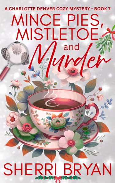 Produktbild: Mince Pies, Mistletoe and Murder (The Charlotte Denver Cozy Mysteries, #7)