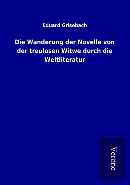 Produktbild: Die Wanderung der Novelle von der treulosen Witwe durch die Weltliteratur