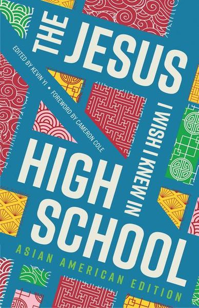 Produktbild: The Jesus I Wish I Knew in High School Asian American Edition