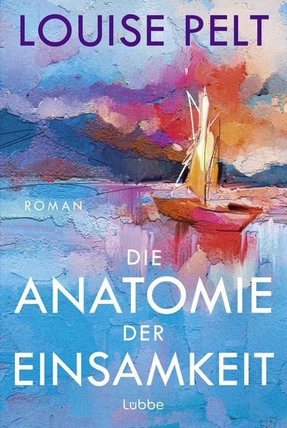 Die Anatomie der Einsamkeit, Taschenbuch von Louise Pelt, Lübbe, 978-3-404-01482-8