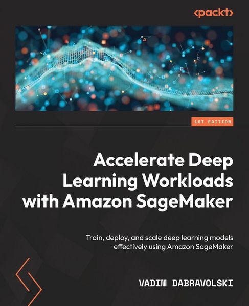 Produktbild: Accelerate Deep Learning Workloads with Amazon SageMaker