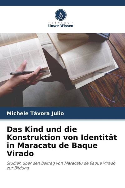 Produktbild: Das Kind und die Konstruktion von Identit&auml;t in Maracatu de Baque Virado