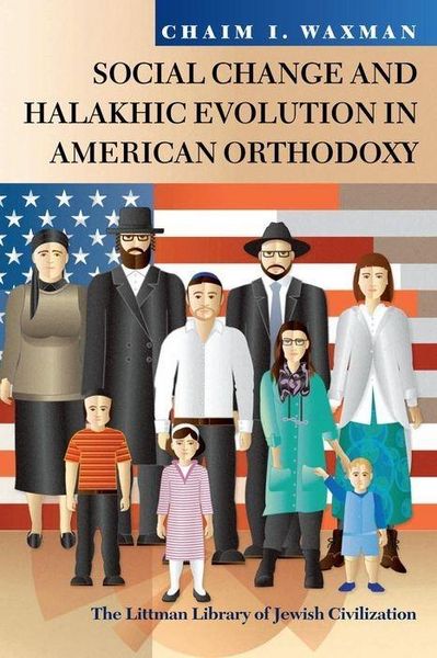 Produktbild: I Waxman, C: Social Change and Halakhic Evolution in America