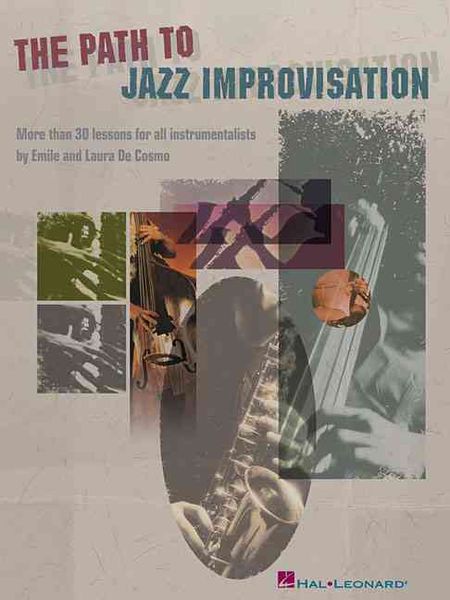 Produktbild: The Path to Jazz Improvisation: More Than 30 Lessons for All Instrumentalists