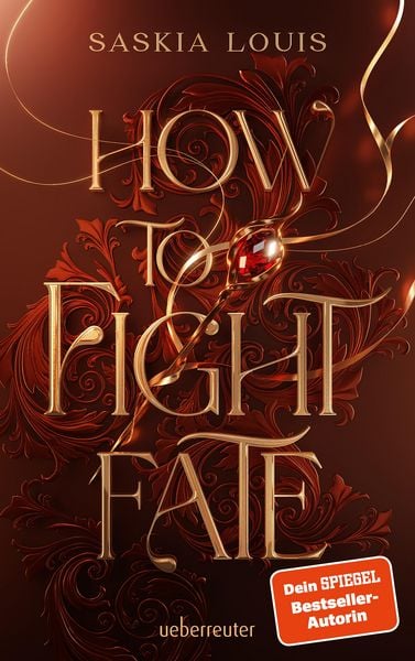 Produktbild: How to Fight Fate: Ist es wahre Liebe, wenn das Schicksal den Seelenpartner vorherbestimmt? Enemies-to-Lovers-Romantasy Young Adult Buch ab 14 Jahren