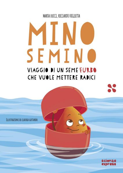 Produktbild: Mino Semino. Viaggio di un seme furbo che vuole mettere radici