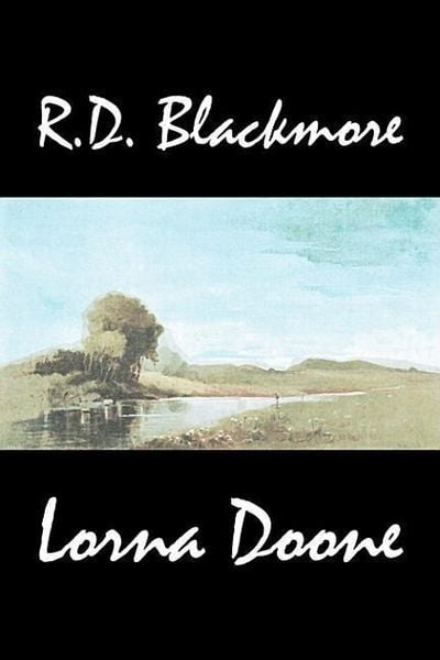 Produktbild: Lorna Doone by R. D. Blackmore, Fiction, Classics
