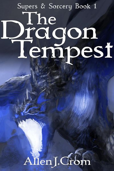 Produktbild: The Dragon Tempest (Supers & Sorcery, #1)