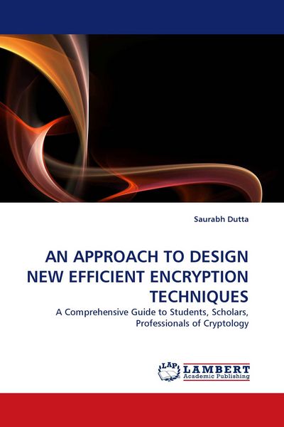 Produktbild: AN APPROACH TO DESIGN NEW EFFICIENT ENCRYPTION TECHNIQUES
