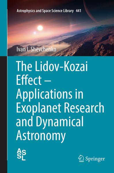 Produktbild: The Lidov-Kozai Effect - Applications in Exoplanet Research and Dynamical Astronomy