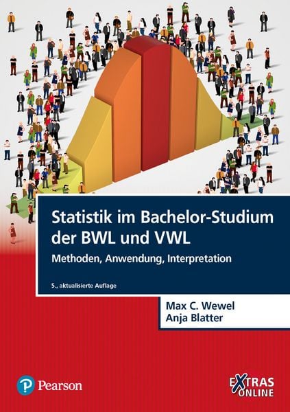 Statistik im Bachelor-Studium der BWL und VWL, Gebundene Ausgabe von Max C. Wewel , Anja Blatter, Pearson Studium ein Imprint von Pearson Benelux
